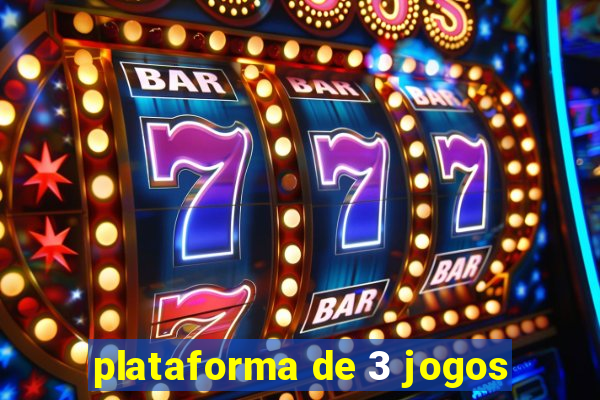 plataforma de 3 jogos